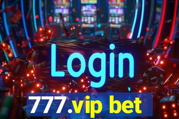 777.vip bet